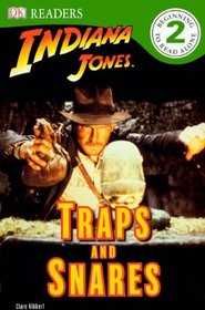 Traps and Snares (DK Readers Level 2: Indiana Jones)