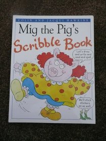 Scribble: Mig the Pig Bk.3