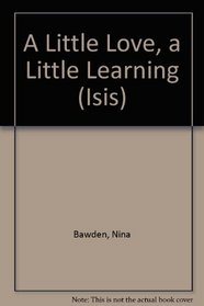 A Little Love, a Little Learning (Isis)