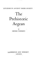 Studies in Ancient Greek Society: The Prehistoric Aegean
