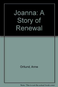Joanna: A Story of Renewal