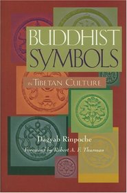 Buddhist Symbols in Tibetan Culture : An Investigation of the Nine Best-Known Groups of Symbols