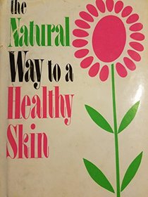 The Natural way to a healthy skin,