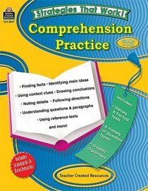 Strategies that Work: Comprehension Practice, Grades 7 & Up (Strategies That Work!)