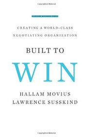 Built to Win: Creating a World-class Negotiating Organization