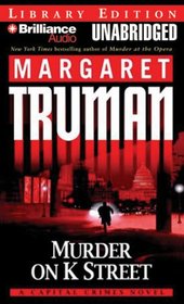 Murder on K Street (Capital Crimes, Bk 23) (Audio Cassette) (Unabridged)