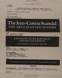The Iran-Contra Scandal: The Declassified History (The National Security Archive Document)