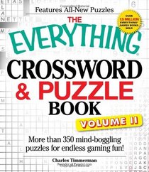 The Everything Crossword and Puzzle Book Volume II: More than 350 mind-boggling puzzles for endless gaming fun! (Everything: Sports and Hobbies)