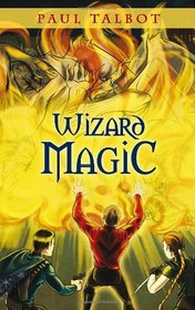 Wizard Magic: Ryan BloodStone & the Dragon Sword Book 1