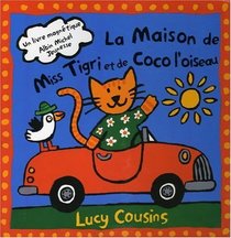 La Maison de Miss Tigri et Coco l'oiseau