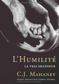 L'humilite, la vraie grandeur (French Edition)
