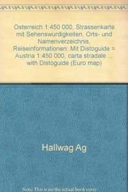 Osterreich 1:450 000, Strassenkarte mit Sehenswurdigkeiten, Orts- und Namenverzeichnis, Reiseinformationen: Mit Distoguide = Austria 1:450 000, carta stradale ... with Distoguide (Euro map) (German Edition)