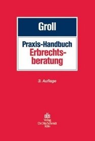 Praxis-Handbuch Erbrechtsberatung