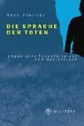 Die Sprache der Toten.