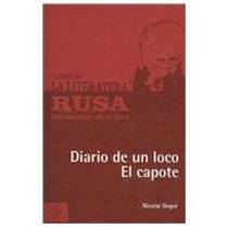 Diario De Un Loco El Capote / Diary Of A Madman (Clasicos De La Literatura Rusa: Carrascalejo De La Jara) (Spanish Edition)