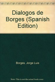 Dialogos de Borges (Spanish Edition)