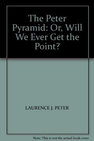 THE PETER PYRAMID: OR, WILL WE EVER GET THE POINT?