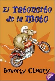 The Mouse and the Motorcycle (Spanish edition): El ratoncito de la moto