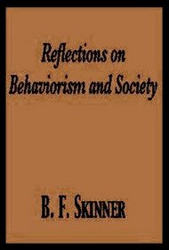 Reflections on Behaviorism and Society (Century psychology series)