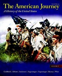 The American Journey: Volume 1 (6th Edition)