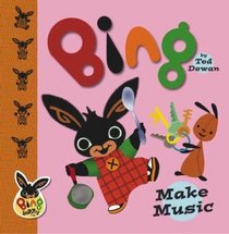 Bing: Make Music (Bing Bunny)