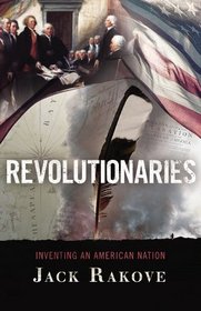 Revolutionaries: Inventing an American Nation