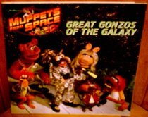 Muppets from Space: Great Gonzos of the Galaxy (Muppets)