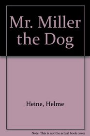 Mr. Miller the Dog