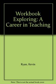 Workbook Exploring: A Career in Teaching