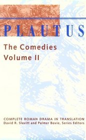 Plautus : The Comedies (Complete Roman Drama in Translation)