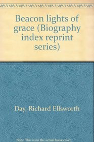 Beacon lights of grace (Biography index reprint series)
