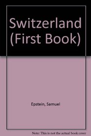 Switzerland (First Book)