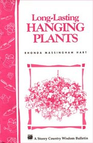 Long-Lasting Hanging Plants: Storey Country Wisdom Bulletin A-147 (Storey Publishing Bulletin, a-147)