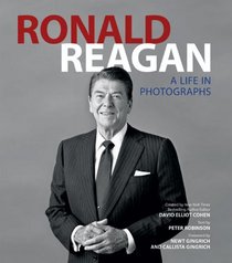Ronald Reagan: A Life in Photographs