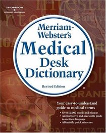 Merriam-Webster's Medical Desk Dictionary : Revised Edition Hardcover (Merriam-Webster's Medical Desk Dictionary)