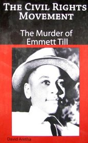 The Murder of Emmett Till (The Civil Rights Movement)