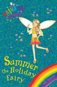 Summer: the Holiday Fairy (Rainbow Magic)