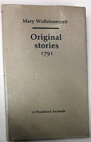 Original Stories from Real Life, 1791 (Revolution and Romanticism, 1789-1834)