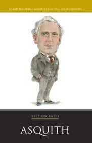 Asquith (British Prime Ministers of the 20th Century) (Life&Times)