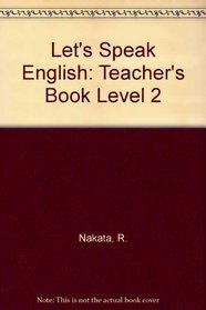 Let's Speak English: Teacher's Book Level 2