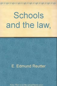 Schools and the law, (Legal almanac series, no. 17)