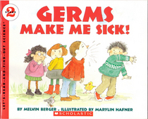 Germs Make Me Sick! ( A Let's Read and Find out book )