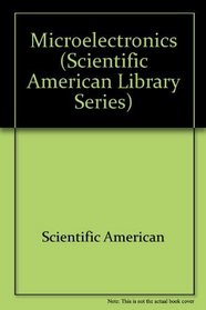 Microelectronics (Scientific American Library series)
