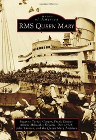 RMS Queen Mary (Images of America) (Images of America (Arcadia Publishing))