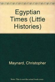 Egyptian Times: Facts and Things to Do (Little Histories)