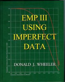 EMP (Evaluating the Measurement Process) III Using Imperfect Data