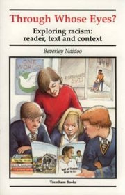 Through Whose Eyes?: Exploring Racism: Reader, Text and Context