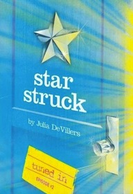 Star Struck (Tuned In, Bk 2)