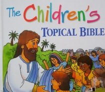 The Children's Topical Bible