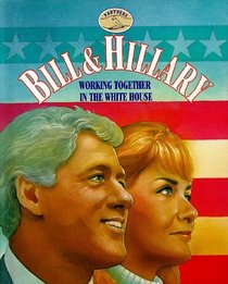 Bill & Hillary: Working Together in the White House (Partners)